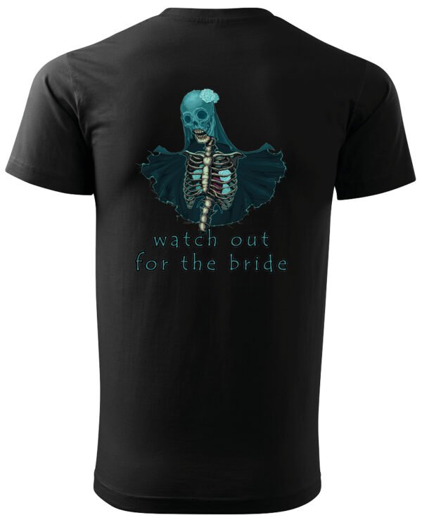 Koszulka unisex panna młoda “Watch out for the bride”, dla niego – wybierz kolor!