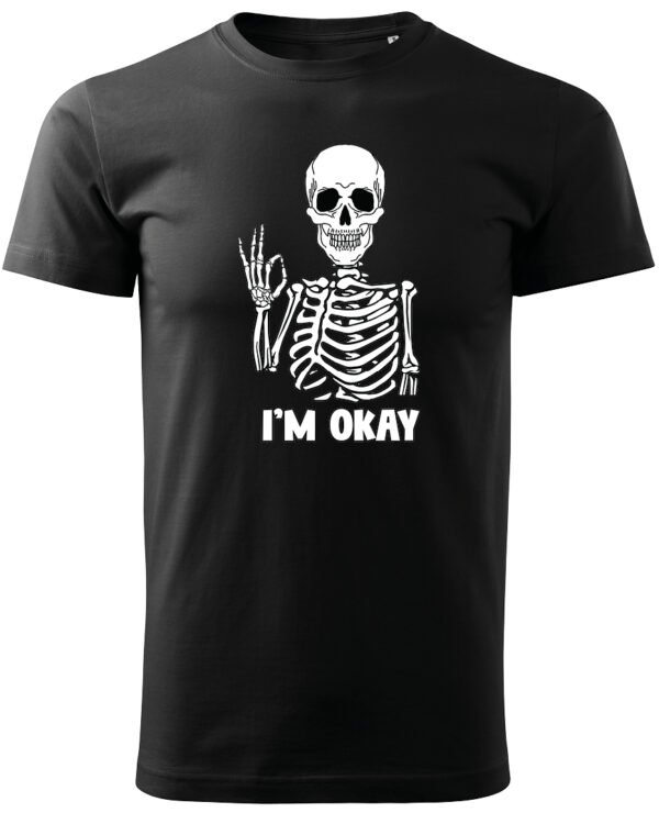 Koszulka I'm OKAY - UNISEX