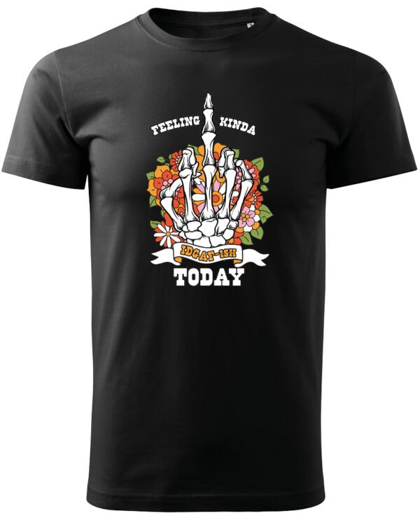 Koszulka IDGAF Today UNISEX