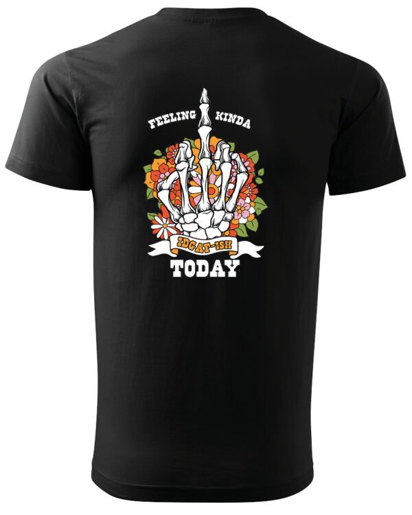 Koszulka IDGAF Today UNISEX