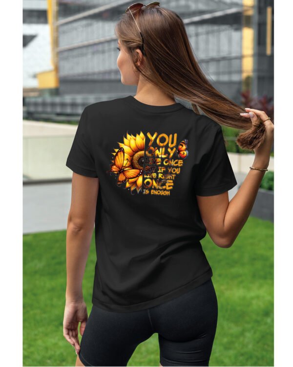 Koszulka Żyjesz tylko raz <br>ciesz się każdą chwilą - Unisex, dla niej