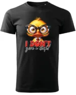 Koszulka Nie obchodzi mnie to! <br>bądź sobą - Unisex, dla niego