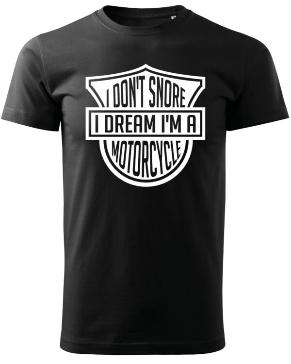Koszulka I dont snore, I dream I’m a motorcycle – edycja White, Unisex