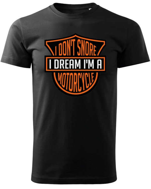 Koszulka I dont snore, I dream I’m a motorcycle – edycja Midnight, Unisex