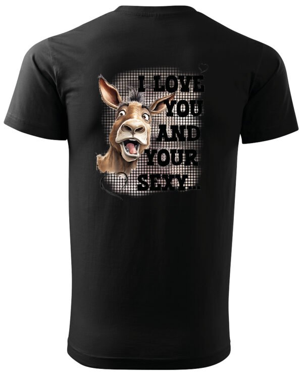 Koszulka Sexy i zabawny <br>Miłosne wyznanie z humorem - Unisex, dla niego