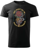 Koszulka What doesn't kill you <br>Makes you stronger - Unisex, dla niego