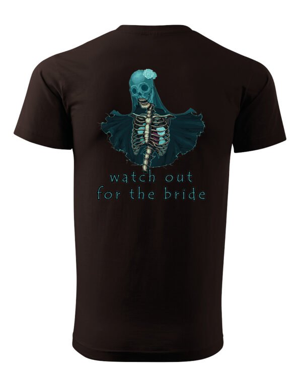 Koszulka unisex panna młoda “Watch out for the bride”, dla niego – wybierz kolor!