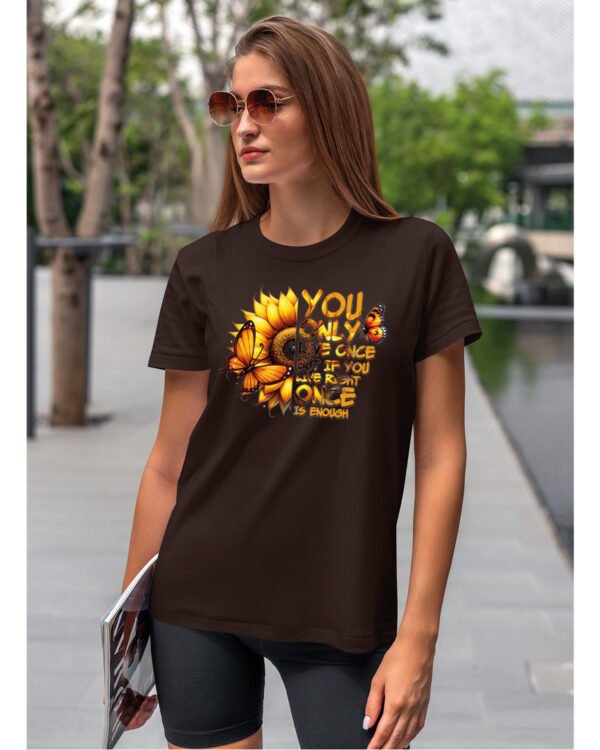 Koszulka Żyjesz tylko raz <br>ciesz się każdą chwilą - Unisex, dla niej