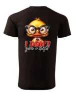Koszulka Nie obchodzi mnie to! <br>bądź sobą - Unisex, dla niego