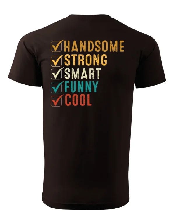 Koszulka Handsome, Smart, Funny wybierz swoje atuty – Unisex
