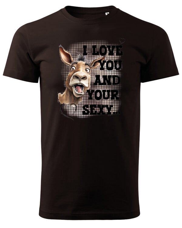 Koszulka Sexy i zabawny <br>Miłosne wyznanie z humorem - Unisex, dla niego