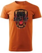 Koszulka unisex napis “Shut up”, dla niej – wybierz kolor!