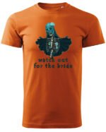 Koszulka unisex panna młoda “Watch out for the bride”, dla niego – wybierz kolor!