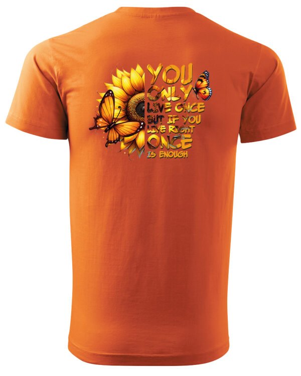 Koszulka Żyjesz tylko raz <br>ciesz się każdą chwilą - Unisex, dla niego