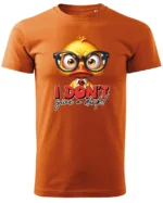 Koszulka Nie obchodzi mnie to! <br>bądź sobą - Unisex, dla niego