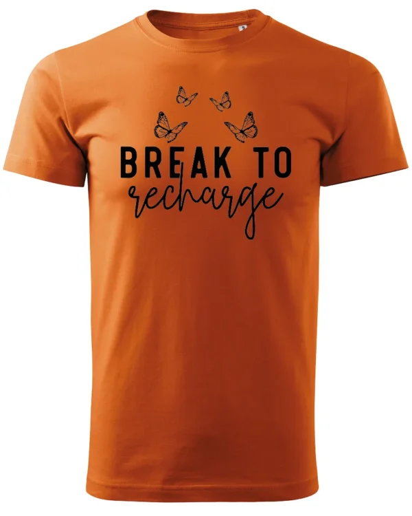 Koszulka Znajdź chwilę na odpoczynek, „Break to recharge” – Unisex