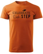 Koszulka Świętuj każdy krok, „Celebrate Each Step” – Unisex
