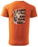 Koszulka Sexy i zabawny <br>Miłosne wyznanie z humorem - Unisex, dla niego