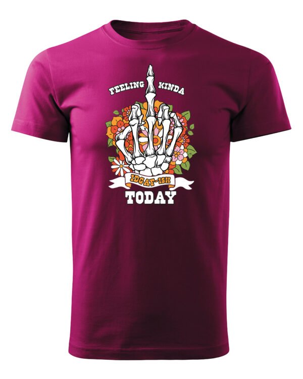 Koszulka IDGAF Today UNISEX