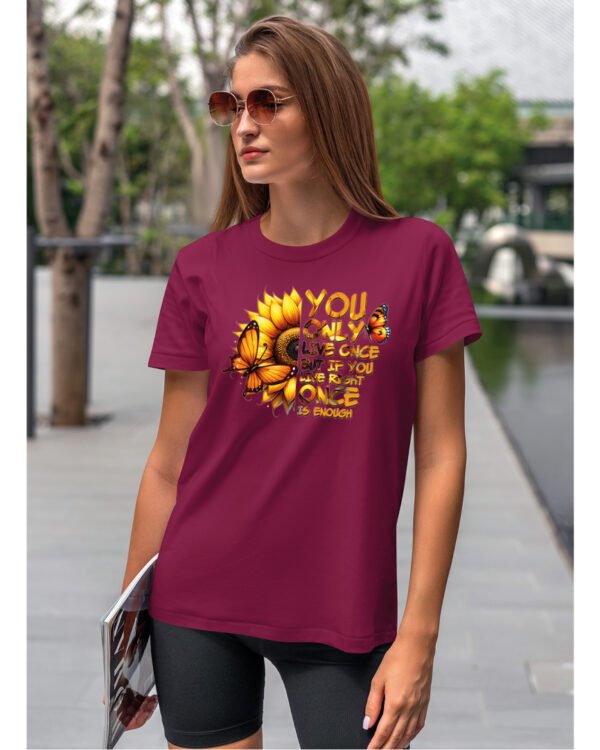 Koszulka Żyjesz tylko raz <br>ciesz się każdą chwilą - Unisex, dla niej