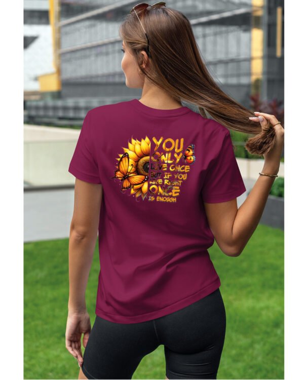 Koszulka Żyjesz tylko raz <br>ciesz się każdą chwilą - Unisex, dla niej