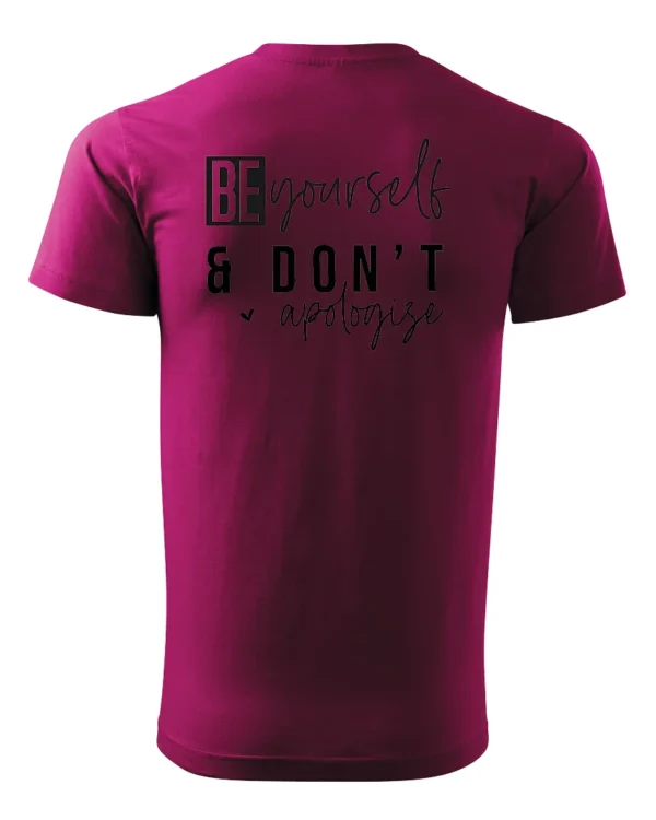 Koszulka Bądź sobą i nie przepraszaj <br>wyrażaj swoją indywidualność - Unisex, dla niego