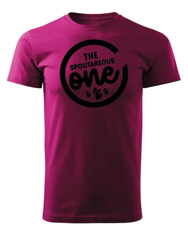 Koszulka wyjątkowy i spontaniczny, „The Spoutareous One” – Unisex