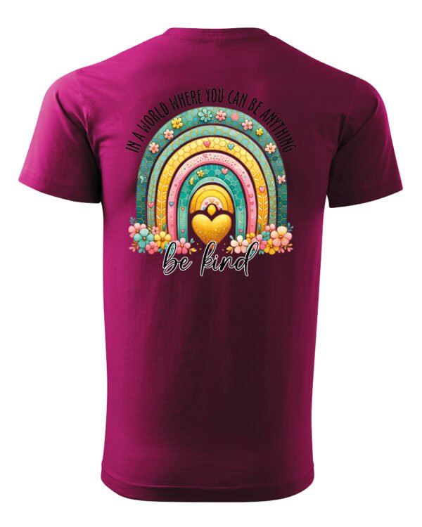 Koszulka Bądź życzliwy „In a world where you can be anything, be kind” – Unisex
