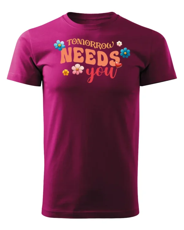 Koszulka Tomorrow needs you, Bądź nadzieją jutra – Unisex