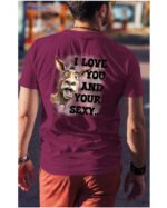 Koszulka Sexy i zabawny <br>Miłosne wyznanie z humorem - Unisex, dla niego