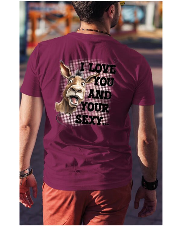 Koszulka Sexy i zabawny <br>Miłosne wyznanie z humorem - Unisex, dla niego