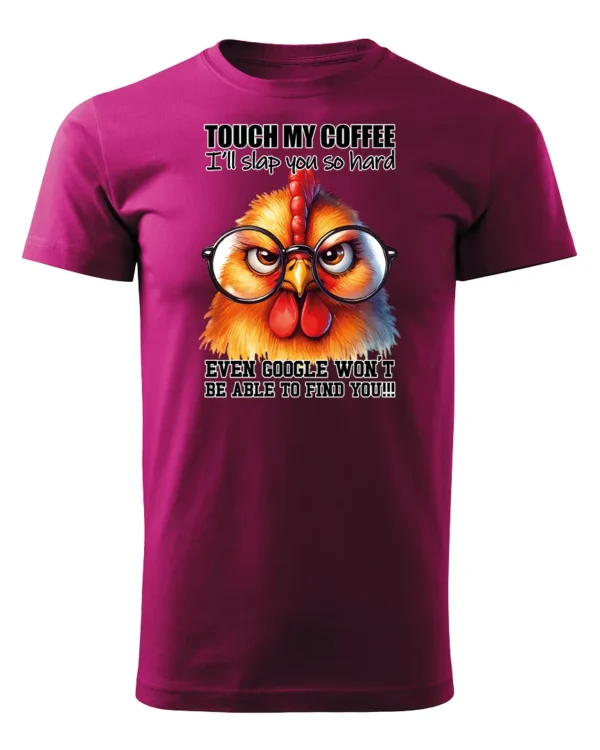 Koszulka Touch my Coffee <br>I'll slap you so hard - Unisex, dla niej