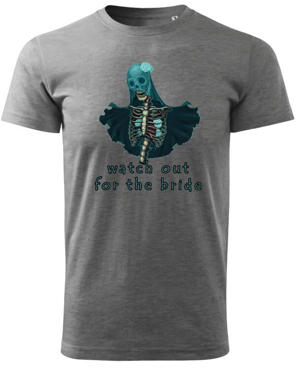 Koszulka unisex panna młoda “Watch out for the bride”, dla niego – wybierz kolor!