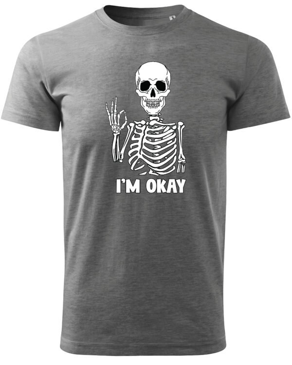 Koszulka I'm OKAY - UNISEX