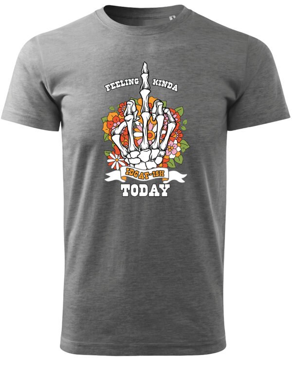 Koszulka IDGAF Today UNISEX