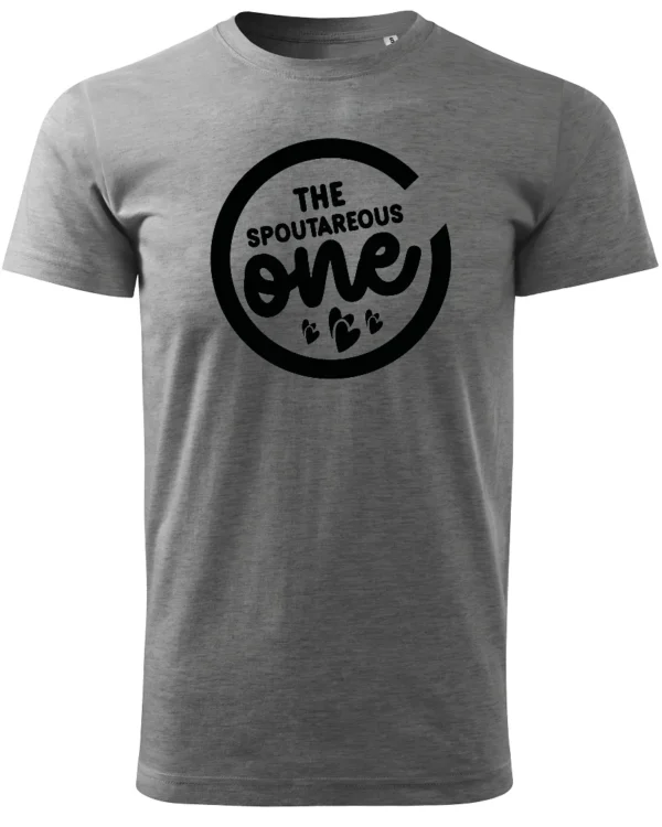 Koszulka wyjątkowy i spontaniczny, „The Spoutareous One” – Unisex