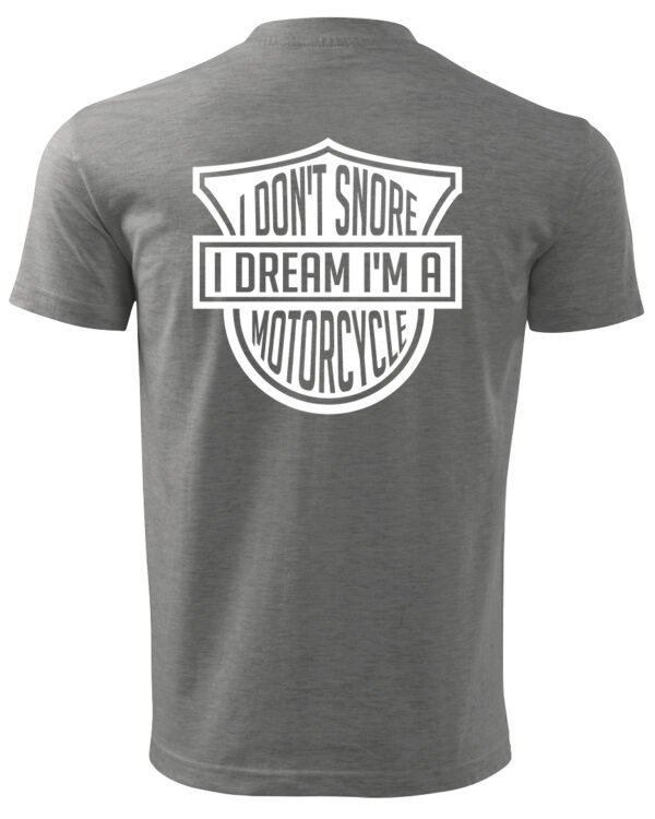 Koszulka I dont snore, I dream I’m a motorcycle – edycja White, Unisex