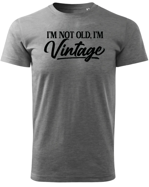 Koszulka Styl retro na co dzień, „I'm not old, I'm vintage” – edycja Midnight, Unisex