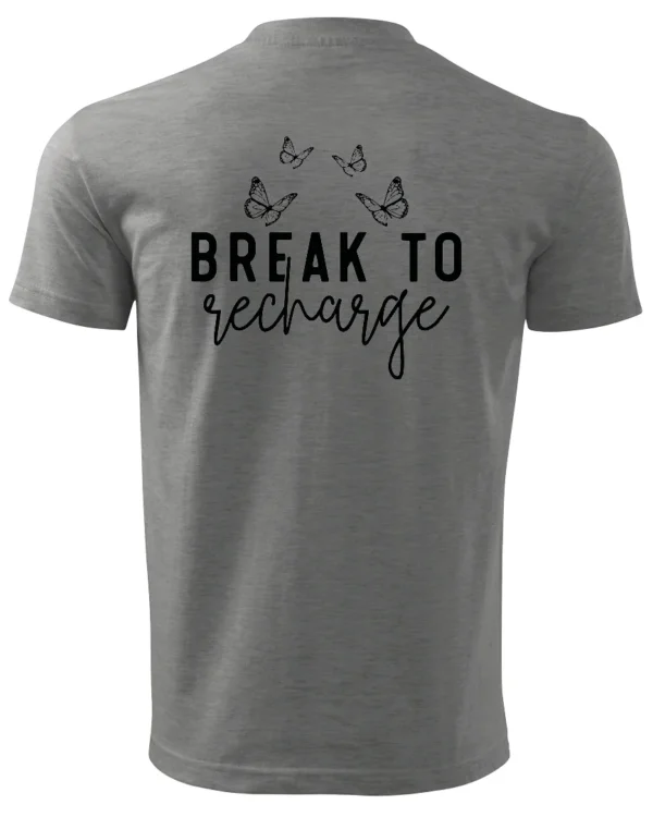Koszulka Znajdź chwilę na odpoczynek, „Break to recharge” – Unisex