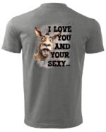 Koszulka Sexy i zabawny <br>Miłosne wyznanie z humorem - Unisex, dla niego