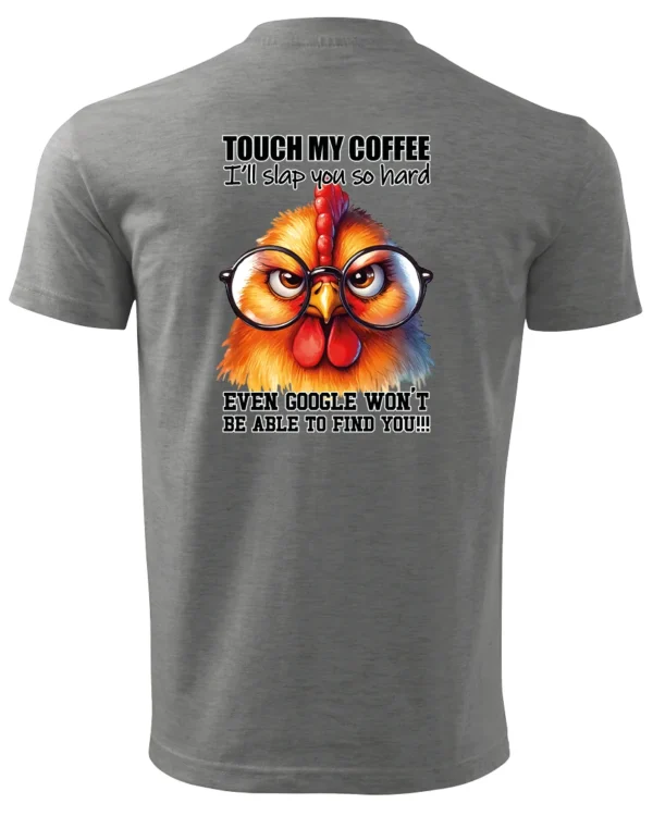 Koszulka Touch my Coffee <br>I'll slap you so hard - Unisex, dla niej
