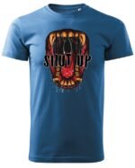 Koszulka unisex napis “Shut up”, dla niej – wybierz kolor!