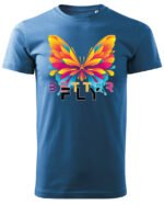 Koszulka unisex motyl “Better fly”, dla niej – wybierz kolor!
