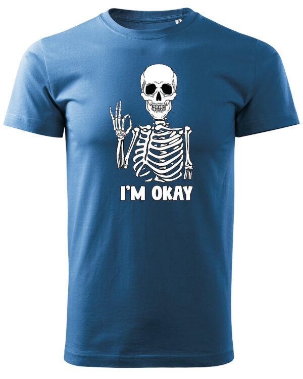 Koszulka I'm OKAY - UNISEX