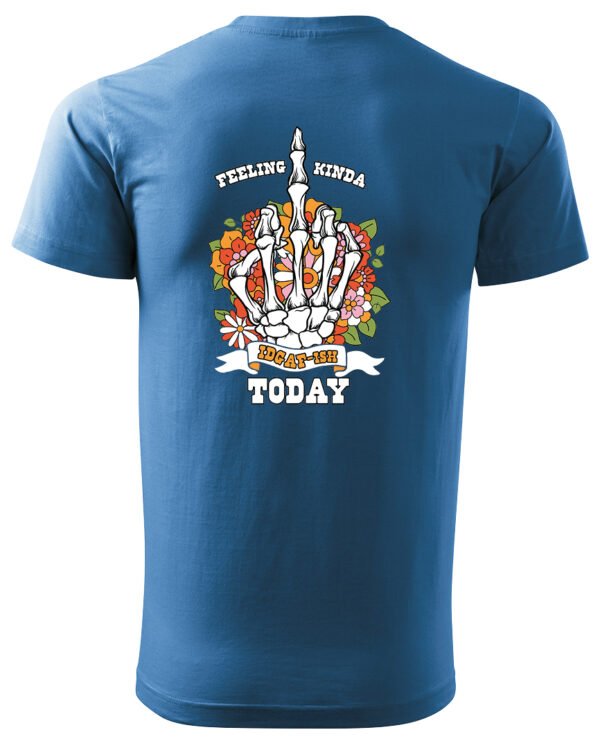 Koszulka IDGAF Today UNISEX