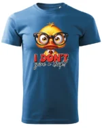 Koszulka Nie obchodzi mnie to! <br>bądź sobą - Unisex, dla niego
