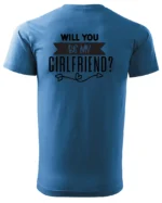 Koszulka Romantyczna propozycja, „Will you be my girlfriend?” - Unisex