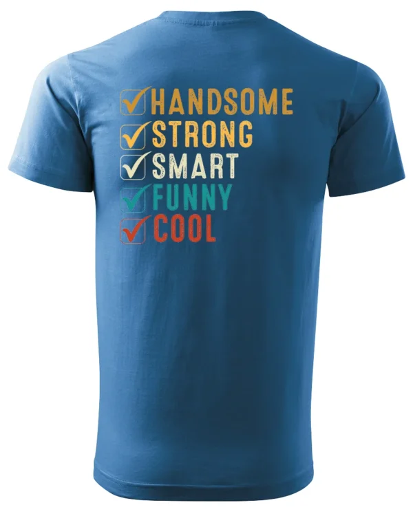 Koszulka Handsome, Smart, Funny wybierz swoje atuty – Unisex