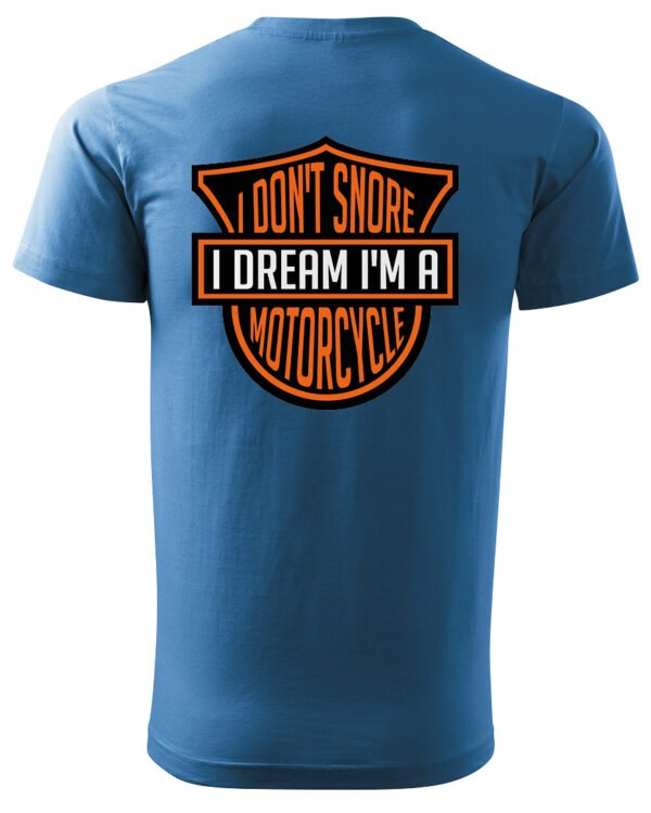 Koszulka I dont snore, I dream I’m a motorcycle – edycja Midnight, Unisex