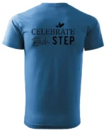 Koszulka Świętuj każdy krok, „Celebrate Each Step” – Unisex
